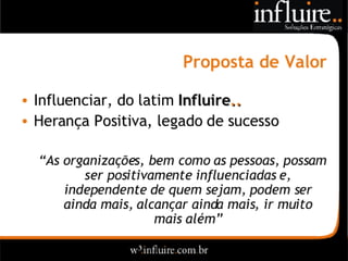 Influire..  Visão Sobre Estratégia