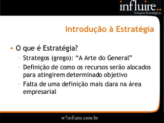 Influire..  Visão Sobre Estratégia