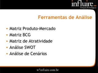 Influire..  Visão Sobre Estratégia