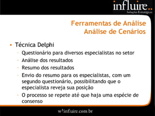 Influire..  Visão Sobre Estratégia