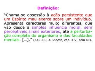Influência Espiritual
Negativa
Natural
Classificação:
 
