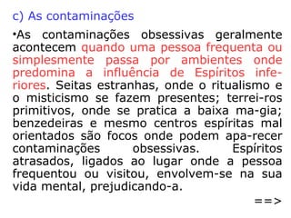 Causas que abrem “as portas” para a
obsessão
 