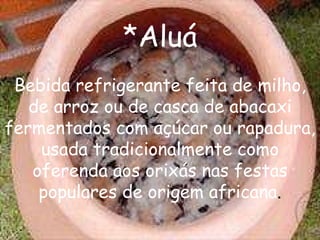 Influências Africanas na Culinária Brasileira | PPT