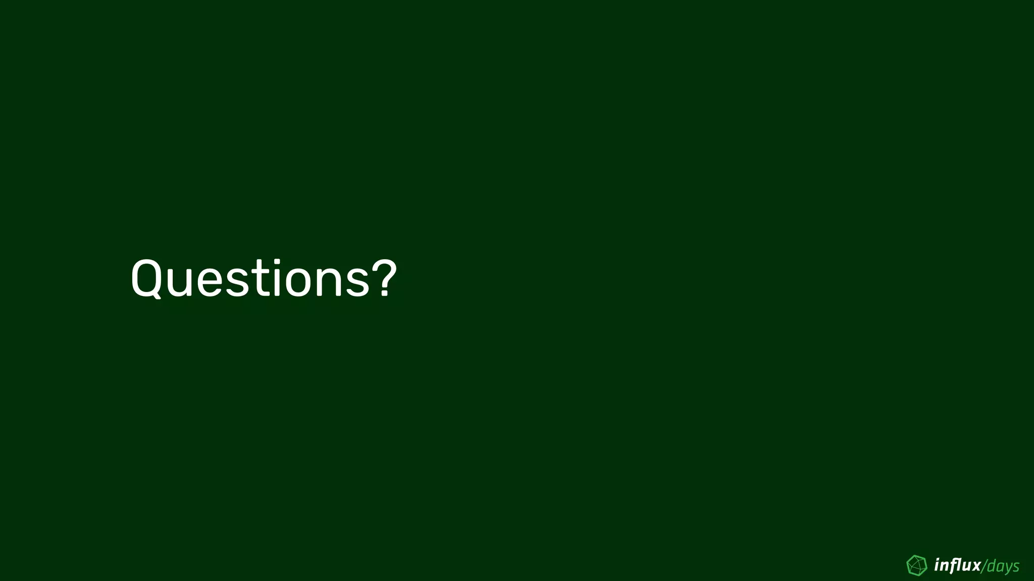 14
© 2021  InﬂuxData Inc. All Rights Reserved.
Questions?
 