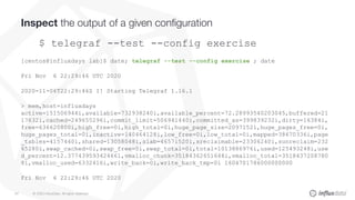 © 2020 InfluxData. All rights reserved.34
Inspect the output of a given configuration
$ telegraf --test --config exercise
[centos@influxdays lab]$ date; telegraf --test --config exercise ; date
Fri Nov 6 22:29:46 UTC 2020
2020-11-06T22:29:46Z I! Starting Telegraf 1.16.1
> mem,host=influxdays
active=151506944i,available=732938240i,available_percent=72.28993540203045,buffered=21
17632i,cached=249655296i,commit_limit=506941440i,committed_as=399839232i,dirty=16384i,
free=636620800i,high_free=0i,high_total=0i,huge_page_size=2097152i,huge_pages_free=0i,
huge_pages_total=0i,inactive=140464128i,low_free=0i,low_total=0i,mapped=38670336i,page
_tables=4157440i,shared=13058048i,slab=46571520i,sreclaimable=23306240i,sunreclaim=232
65280i,swap_cached=0i,swap_free=0i,swap_total=0i,total=1013886976i,used=125493248i,use
d_percent=12.377439593424661,vmalloc_chunk=35184362651648i,vmalloc_total=3518437208780
8i,vmalloc_used=6332416i,write_back=0i,write_back_tmp=0i 1604701786000000000
Fri Nov 6 22:29:46 UTC 2020
 
