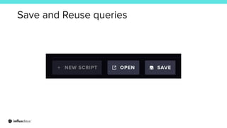 Save and Reuse queries
 