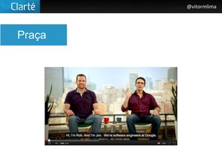 @vitormlima




Praça
 