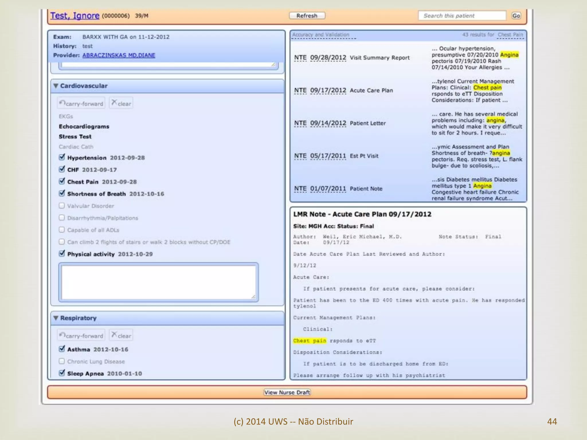 (c) 2014 UWS -- Não Distribuir 44
 