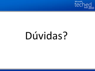 Dúvidas?
 