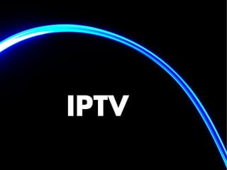 IPTV
 