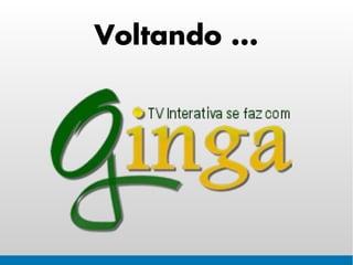 Voltando ...
 