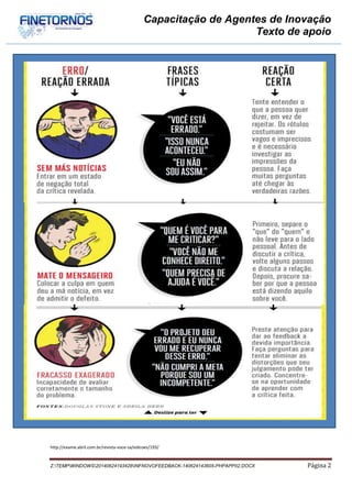 Capacitação de Agentes de Inovação
Texto de apoio
Z:TEMPWINDOWS20140624195248INFNOVOFEEDBACK-140624143605-PHPAPP02-REUPLOAD.DOCX Página 2
http://exame.abril.com.br/revista-voce-sa/edicoes/193/
 