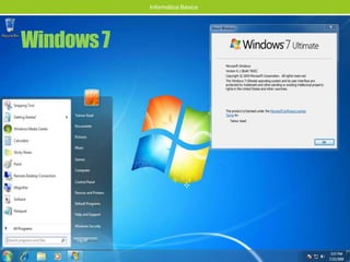 Windows7
Informática Básica
 
