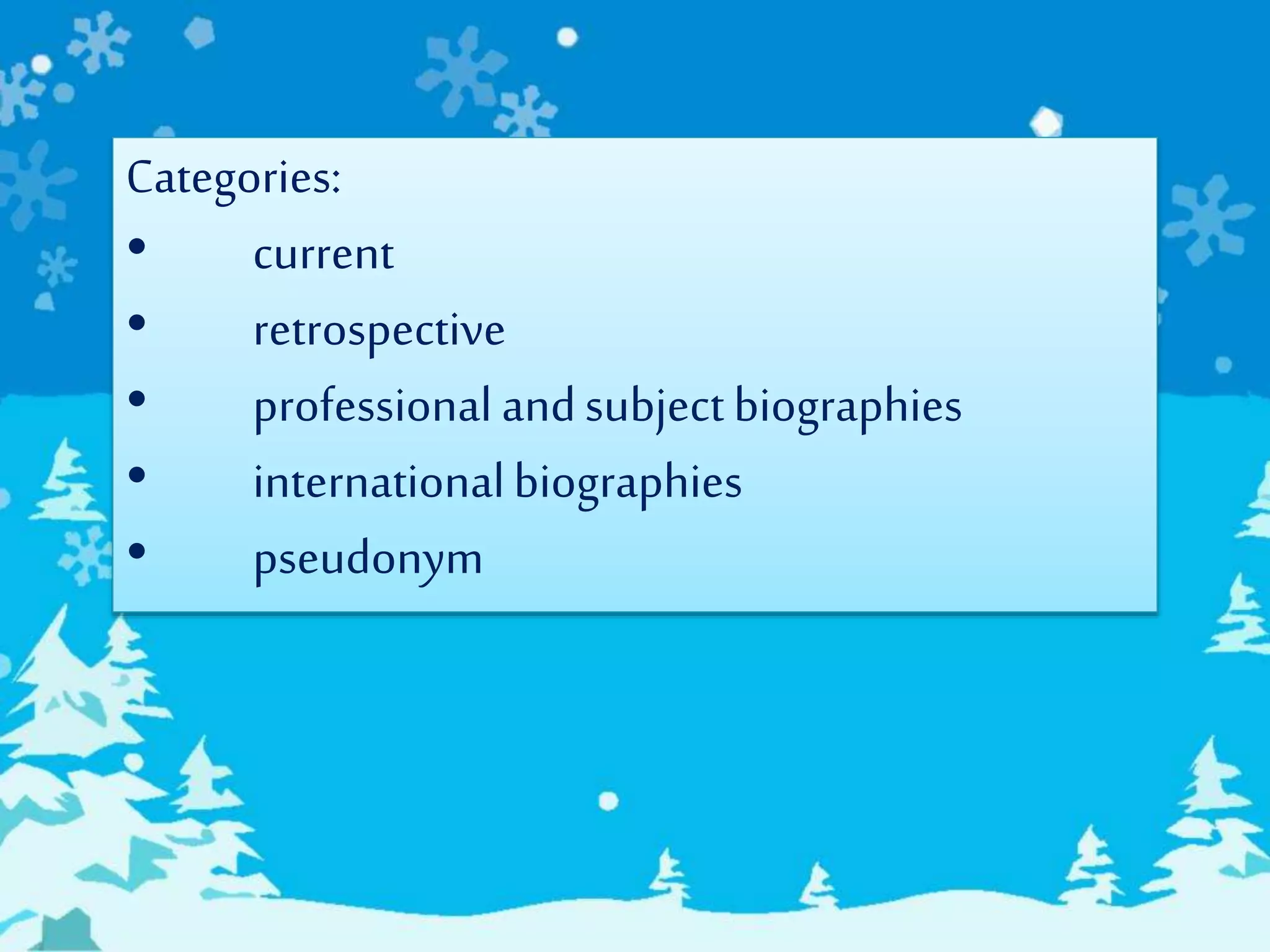 Categories:
• current
• retrospective
• professional andsubjectbiographies
• internationalbiographies
• pseudonym
 