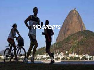RIO SPORTS
 