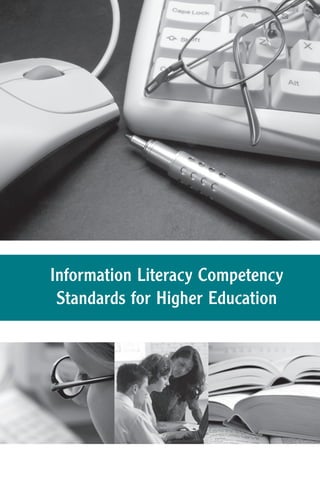 Information Literacy Competency
 Standards for Higher Education
 