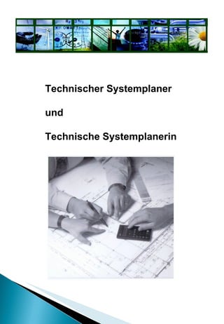 Technischer Systemplaner  und  Technische Systemplanerin 