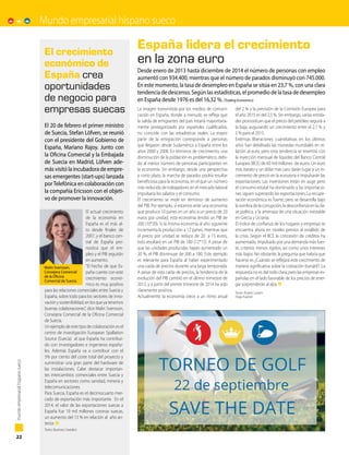 Mundo empresarial hispano sueco
22
mundoempresarialhispanosueco
El actual crecimiento
de la economía en
España es el más al-
to desde finales de
2007, y el banco cen-
tral de España pro-
nostica que el em-
pleo y el PIB seguirán
en aumento.
“El hecho de que Es-
paña cuente con este
crecimiento econó-
mico es muy positivo
para las relaciones comerciales entre Suecia y
España, sobre todo para los sectores de inno-
vación y sostenibilidad, en los que ya tenemos
buenas colaboraciones”, dice Malin Svensson,
Consejera Comercial de la Oficina Comercial
de Suecia.
Un ejemplo de este tipo de colaboración es el
centro de investigación European Spallation
Source (Suecia) al que España ha contribui-
do con investigadores e ingenieros españo-
les. Además España va a contribuir con el
5% por ciento del coste total del proyecto y
suministrar una gran parte del hardware de
las instalaciones. Cabe destacar importan-
tes intercambios comerciales entre Suecia y
España en sectores como sanidad, minería y
telecomunicaciones.
Para Suecia, España es el decimocuarto mer-
cado de exportación más importante. En el
2014, el valor de las exportaciones suecas a
España fue 19 mil millones coronas suecas,
un aumento del 13 % en relación al año an-
terior.
Texto: Business Sweden
La imagen transmitida por los medios de comuni-
cación en España, donde a menudo se refleja que
la salida de emigrantes del país estaría mayoritaria-
mente protagonizado por españoles cualificados,
no coincide con las estadísticas reales. La mayor
parte de la emigración corresponde a personas
que llegaron desde Sudamérica a España entre los
años 2000 y 2008. En términos de crecimiento, una
disminución de la población es problemático, debi-
do al menor número de personas participantes en
la economía. Sin embargo, desde una perspectiva
a corto plazo, la marcha de parados podría resultar
beneficiosa para la economía, en el que un número
más reducido de trabajadores en el mercado laboral
impulsaría los salarios y el consumo.
El crecimiento se mide en términos de aumento
del PIB. Por ejemplo, si estamos ante una economía
que produce 10 panes en un año a un precio de 20
euros por unidad, esta economía tendrá un PIB de
200 (10*20). Si la misma economía al año siguiente
incrementa la producción a 12 panes, mientras que
el precio por unidad se reduce de 20 a 15 euros,
esto resultará en un PIB de 180 (12*15). A pesar de
que las unidades producidas hayan aumentado un
20 %, el PIB disminuye de 200 a 180. Este ejemplo
es relevante para España al haber experimentado
una caída de precios durante una larga temporada.
A pesar de esta caída de precios, la tendencia de la
evolución del PIB cambió en el último trimestre de
2012, y a partir del primer trimestre de 2014 ha sido
claramente positiva.
Actualmente, la economía crece a un ritmo anual
del 2 % y la previsión de la Comisión Europea para
el año 2015 es del 2,3 %. Sin embargo, varias entida-
des pronostican que el precio del petróleo seguirá a
la baja, augurando un crecimiento entre el 2.7 % y
3 % para el 2015.
Extensas liberaciones cuantitativas en los últimos
años han debilitado las monedas mundiales en re-
lación al euro, pero esta tendencia se revertirá con
la inyección mensual de liquidez del Banco Central
Europeo (BCE) de 60 mil millones de euros. Un euro
más barato y un dólar más caro darán lugar a un in-
cremento de precio en la eurozona e impulsarán las
exportaciones. Las inversiones están en auge pero
el consumo estatal ha disminuido y las importacio-
nes siguen superando las exportaciones. La recupe-
ración económica es fuerte, pero se desarrolla bajo
la sombra de la corrupción, la desconfianza en la cla-
se política, y la amenaza de una situación inestable
en Grecia y Ucrania.
El índice de confianza de los hogares y empresas se
encuentra ahora en niveles previos al estallido de
la crisis. Según el BCE la concesión de créditos ha
aumentado, impulsado por una demanda más fuer-
te, criterios menos rígidos, así como unos intereses
más bajos. No obstante, la pregunta que habría que
hacerse es ¿Cuándo se reflejará este crecimiento de
manera significativa sobre la cotización bursátil?. La
respuesta no es del todo clara, pero las empresas es-
pañolas en el lado favorable de los precios de ener-
gía sorprenderán al alza.
Texto: Ruben Larsen
Haga Kapital
El crecimiento
económico de
España crea
oportunidades
de negocio para
empresas suecas
España lidera el crecimiento
en la zona euro
El 20 de febrero el primer ministro
de Suecia, Stefan Löfven, se reunió
con el presidente del Gobierno de
España, Mariano Rajoy. Junto con
la Oficina Comercial y la Embajada
de Suecia en Madrid, Löfven ade-
más visitó la incubadora de empre-
sas emergentes (start-ups) lanzada
porTelefónica en colaboración con
la compañía Ericsson con el objeti-
vo de promover la innovación.
Desde enero de 2013 hasta diciembre de 2014 el número de personas con empleo
aumentó con 934.400, mientras que el número de parados disminuyó con 745.000.
En este momento, la tasa de desempleo en España se sitúa en 23,7 %, con una clara
tendencia de descenso. Según las estadísticas, el promedio de la tasa de desempleo
en España desde 1976 es del 16,32 %. (Trading Economics)
Malin Svensson,
Consejera Comercial
de la Oficina
Comercial de Suecia.
 