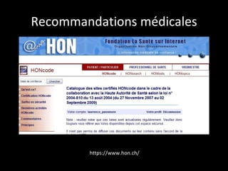 Recommandations médicales http://doccismef.chu-rouen.fr/servlets/CISMeFBP 