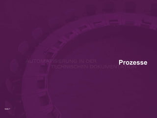 Seite 7
Prozesse
 