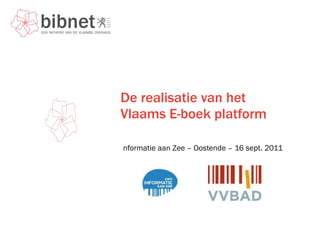 De realisatie van het  Vlaams E-boek platform ,[object Object]