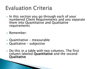Audience are the people who will view the system (e.g. the visitors of the website)