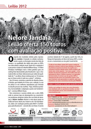 Leilão 2012




             Nelore Jandaia,
             Leilão oferta 150 touros
             com avaliação positiva
             O
                       segredo dos resultados obtidos pelos reprodu-                               acontece sábado dia 11 de agosto, a partir das 12hs, no
                       tores Jandaia é baseado na seleção exclusiva-                               Parque de Exposições, em Barra do Garças (MT), e conta-
                       mente a pasto, na formação correta dos lotes de                             rá com a transmissão ao vivo pelo Canal do Boi.
             manejo e na qualidade dos dados para gerar as DEPs,
                                                                                                        O Leilão de Touros Nelore Jandaia 2012 manterá a tradição de
             isso tudo aliado à seleção visual. Quem faz a revelação é                                  apresentar os animais à venda em lotes individuais e em baterias
             o pecuarista e titular do rebanho William Koury. “O Índice                                 de preferência (sequência de animais). Isso significa que o
             fenotípico morfológico mais o índice genético gera um                                      comprador do primeiro indivíduo ganha o direito de adquirir, pelo
                                                                                                        mesmo valor, os lotes seguintes – sem ir para o pregão – e de se
             ranking final desenvolvido pela BrasilcomZ e que é cha-                                    beneficiar dos descontos progressivos. Para facilitar ainda mais a
             mado de Boi com Bula. Selecionamos por ordem de quali-                                     participação do cliente, as baterias continuam a ser organizadas
             dade do 1° ao último. Desse ranking saem os 10 reservas                                    de forma temática. Os animais cujo valor genético (DEPs) é
                                                                                                        destacado para pelo menos uma característica superior, como
             que no futuro serão 6, tudo isso a pasto!”, enfatizou.
                                                                                                        peso à desmama, serão apresentados em sequência, assim como
                Aos 24 meses, comentou o gerente do rebanho, Amau-                                      reprodutores com outras características descritas pelo EPMURAS.
             ri Portela, que trabalha há 4 anos com a seleção, é a vez
             de utilizar os seis melhores reprodutores que entrarão                                    Novidade é a classificação em estrelas pelo conceito Boi com Bula.
             no desafio precoce das novilhas. “Aqui, eficiência produ-                                  Confira o pré-catálogo do evento, bem como informações
             tiva, funcionalidade e adaptação a pasto são fundamen-                                     mais detalhadas sobre os reprodutores do leilão, nos sites
             tais”, concluiu William Koury.                                                             www.nelorejandaia.com.br, www.centralleiloes.com.br ou
                                                                                                        www.brasilcomz.com.
                Para comemorar o sucesso obtido com a safra 2009,
             onde os animais tops em desempenho nas característi-                                      SAIBA MAIS	                           www.nelorejandaia.com.br
             cas produtivas atingiram índices Boi com Bula de desta-                                   Data: 11/08/2012, às 12hs	 Contato: (34) 3322-4647
                                                                                                       Local: Parque de Exposições de Barra do Garças (MT)
             que, o Nelore Jandaia ofertará a nata desse grupo no
                                                                                                       Leiloeira: Central Leilões 18 3608-0999
             Leilão de Touros deste ano. Tratam-se de 150 reproduto-                                   E-mail: nelorejandaia@nelorejandaia.com.br ou william@brasilcomz.com
             res, todos com avaliação positiva pela ANCP e morfoló-                                    Assessoria: BrasilcomZ (16) 8122 2255
             gicas pela BrasilcomZ – conceito Boi com Bula. O evento                                   Pagamento: parcelamento em 24x e frete facilitado!!!

                  Realização:          Transmissão:           Leiloeira:             Patrocinadores:                Assessoria:           Avaliações:                  Apoio:




                                                           (18) 3608-0999
              (34) 3322-4647                               (66) 3401-9808                                         (16) 8122 2255                               Uberaba - MG

              Esta é uma publicação institucional da empresa Nelore    Expediente   Edição: Luciano Bitencourt • Projeto, Diagramação e Produção Gráfica: dgraus design
              Jandaia. Todo conteúdo deste informativo poderá ser                   contato@dgraus.com.br • Fotos (exceto mencionadas em crédito): William Koury Filho
              usado deste que citada a fonte.                                       Impressão: Gráfica e Editora São José • Tiragem: 15.000 exemplares • Distribuição Nacional e Gratuita

12
     informativo Nelore Jandaia - 2012
 