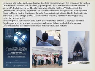 Se ingresa a la red de gestión cultural de Córdoba participando del 8vo Encuentro de Gestión
Cultural realizado en Cura Br...