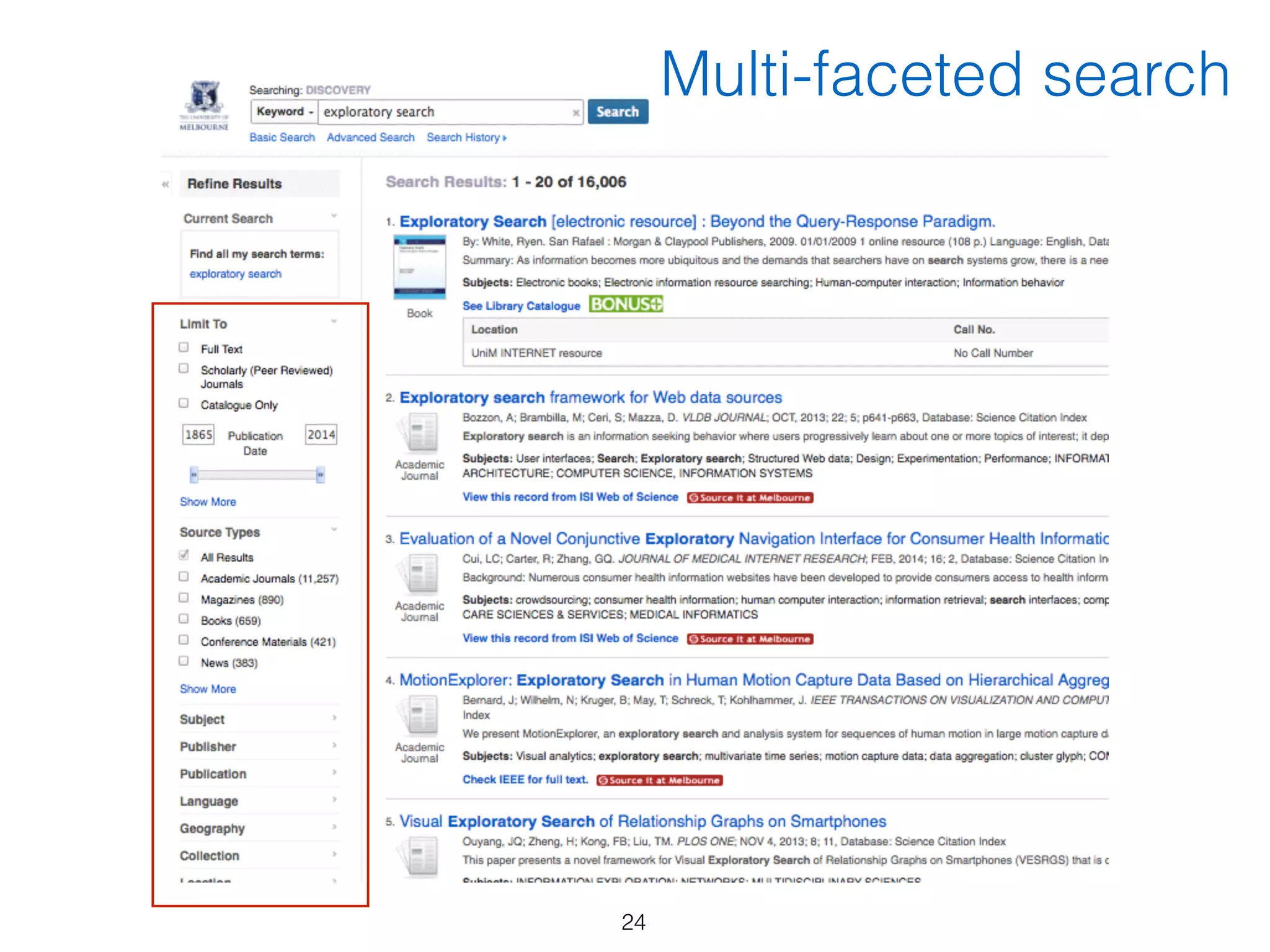 24
Multi-faceted search
 