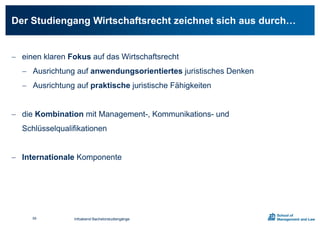 Infoabend Bachelorstudiengänge
 einen klaren Fokus auf das Wirtschaftsrecht
 Ausrichtung auf anwendungsorientiertes juristisches Denken
 Ausrichtung auf praktische juristische Fähigkeiten
 die Kombination mit Management-, Kommunikations- und
Schlüsselqualifikationen
 Internationale Komponente
Der Studiengang Wirtschaftsrecht zeichnet sich aus durch…
59
 