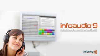 InfoAudio 9 Radio Automation Made Simple and Flexible