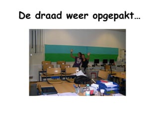 De draad weer opgepakt… 
