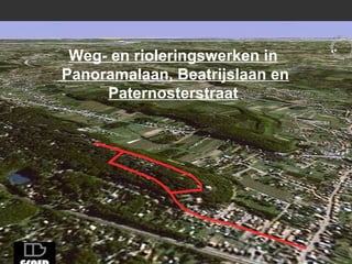 Weg- en rioleringswerken in Panoramalaan, Beatrijslaan en Paternosterstraat 