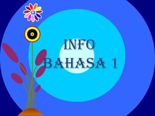 Info
Bahasa 1
 