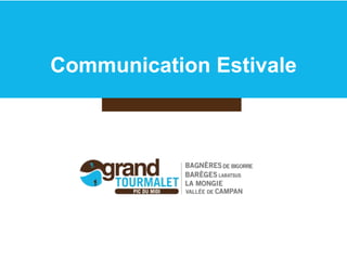 Communication Estivale 
 