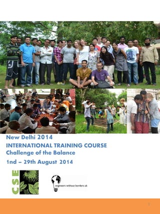New Delhi 2014
INTERNATIONAL TRAINING COURSE
Challenge of the Balance

1nd – 29th August 2014

1

 