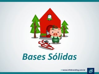 Bases Sólidas
 