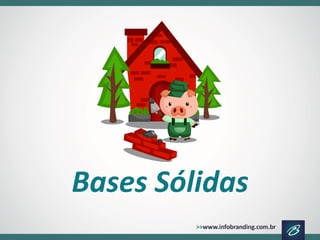 Bases Sólidas 
 