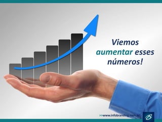 Viemos aumentaresses números!  