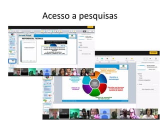 Acesso a pesquisas
 