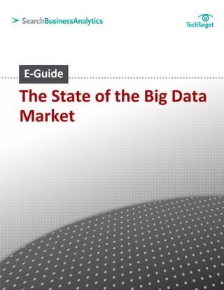 The State of the Big Data
Market
 