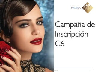 Campaña de
                                               Inscripción
                                               C6


2012-04-03   Copyright ©2011 by Oriflame Cosmetics SA   2
 