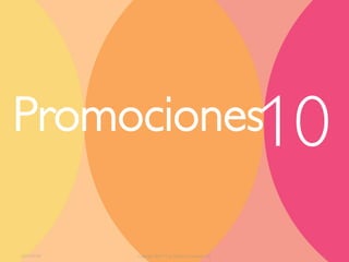 Promociones10

2011-07-01   Copyright ©2011 by Oriflame Cosmetics SA   21
 