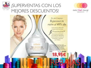 ¡SUPERVENTAS CON LOS
                MEJORES DESCUENTOS!
C11 - 2011




   2011-07-22            Copyright ©2011 by Oriflame Cosmetics SA   10
 