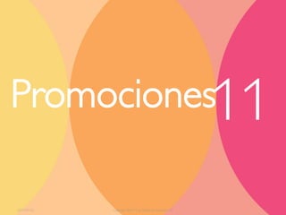 Promociones11

2011-07-22   Copyright ©2011 by Oriflame Cosmetics SA   23
 