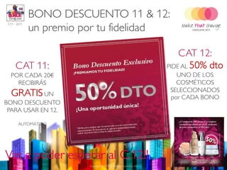 BONO DESCUENTO 11 & 12:
               un premio por tu fidelidad
C11 - 2011




   7/22/2011              Copyright ©2011 by Oriflame Cosmetics SA   5
 