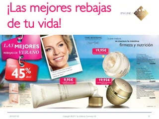 ¡Las mejores rebajas
de tu vida!




2012-07-20   Copyright ©2011 by Oriflame Cosmetics SA   8
 