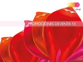 PROMOCIONES DE VENTA 13
 