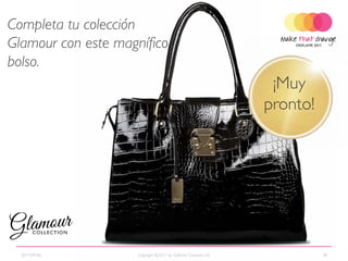 Completa tu colección
Glamour con este magnífico
bolso.
                                                                 ¡Muy
                                                                pronto!




  2011-09-06         Copyright ©2011 by Oriflame Cosmetics SA             38
 