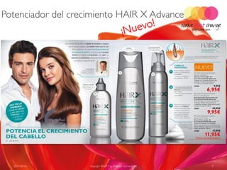 Potenciador del crecimiento HAIR X Advance




  2011-09-06        Copyright ©2011 by Oriflame Cosmetics SA   9
 